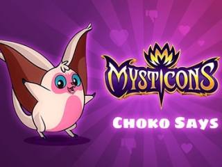 Mysticons Choko Says